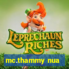 mc.thammy nua